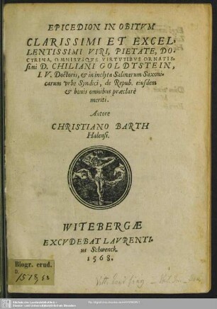Epicedion in obitum clarissimi et excellentissimi viri, pietate ... D. Chiliani Goldstein