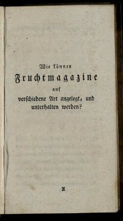 Wie können Fruchtmagazine auf verschiedene Art angelegt, und unterhalten werden?