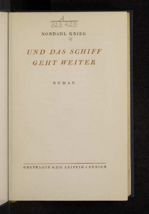 Und das Schiff geht weiter : Roman