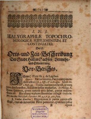 Halygraphia aucta & continuata Orts- und Zeitbeschreibung der Stadt Hall in Sachsen : Vermehrt und biß an das itzt lauffend 1679. Jar erweitert