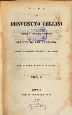 Vita di Benvenuto Cellini orefice e scultore Fiorentino, 1 (1833)