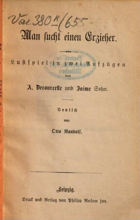 Man sucht einen Erzieher : Lustspiel in zwei Aufzügen von A. Decourcelle und Jaime Sohn. Deutsch von Otto Randolf
