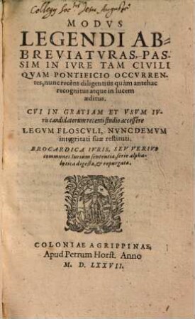 Modus legendi abbreviaturas : passim in iure tam civili quam pontificio occurrentes, nunc recens diligentius quam antehae recogn. atque in lucem aeditus