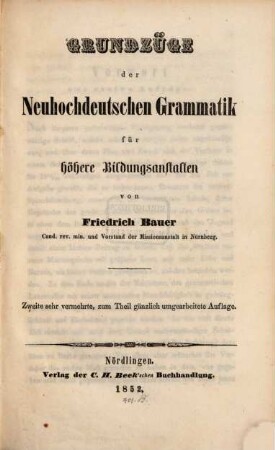 Grundzüge der Neuhochdeutschen Grammatik für höhere Bildungsanstalten