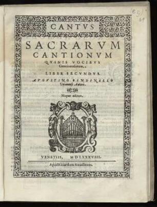 Agostino Bendinello: Sacrarum cantionum quinis vocibus ... Liber secundus. Cantus