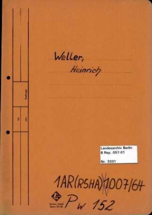Personenheft Heinrich Weller (*11.05.1903), Kriminalsekretär und SS-Hauptsturmführer