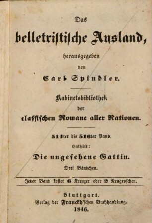 Die ungesehene Gattin : Novelle ; drei Bändchen