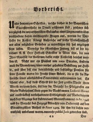 Anmerkungen über die unpartheyischen Gedanken eines Ungenannten wegen verschiedenen Fragen in der Bayrischen Succeßionssache, besonders über das vierte Hauptstuck die Böhmische Lehen in der obern Pfalz betreffend