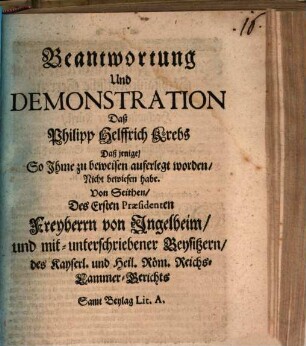 Beantwortung Und Demonstration Daß Philipp Helffrich Krebs Daß jenige, So Ihme zu beweisen auferlegt worden, Nicht bewiesen habe
