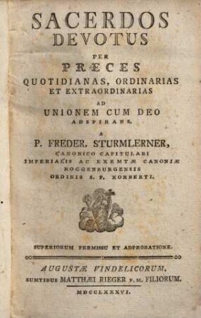Sacerdos Devotus : Per Preces Quotidianas, Ordinarias Et Extraordinarias Ad Unionem Cum Deo Adspirans