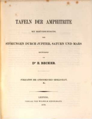 Tafeln der Amphitrite mit Berücksichtigung der Störungen durch Jupiter, Saturn und Mars