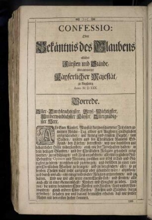 Confessio: Oder Bekäntnis des Glaubens etlicher Fürsten und Stände, überantwortet Käyserlicher Majestät, zu Augspurg Anno M D XXX.