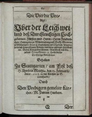 Die Vierdte Predigt: Uber der Leich weilund deß ... Herrn Friederichen, Hertzogen zu Württemberg und Teckh ...