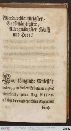 Allerdurchlauchtigster, Großmächtigster, Allergnädigster König und Herr!