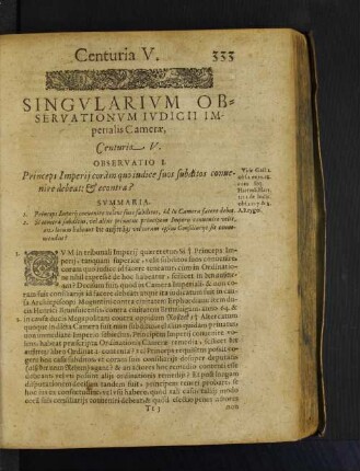 Observatio I. Princeps Imperij coràm quo iudice suos subditos conuenire debeat: et econtra? Summaria.