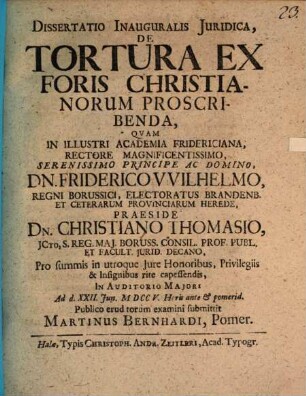 Dissertatio Inauguralis Juridica, De Tortura Ex Foris Christianorum Proscribenda
