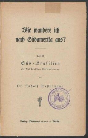 Süd-Brasilien als Ziel deutscher Auswanderung
