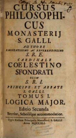 Cursus Philosophicus Monasterij S. Galli, Tomus I.. Logica Major