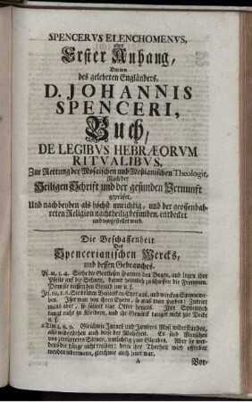 Spencerus Elenchomenus, oder Erster Anhang, Darinn des gelehrten Engländers, D. Johannis Spenceri, Buch, De Legibus Hebræorum Ritualibus, Zur Rettung der Mosaischen und Meßianischen Theologie, Nach der Heiligen Schrift und der gesunden Vernunft geprüfet ...