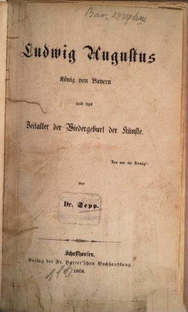 Ludwig Augustus, König von Bayern und das Zeitalter der Wiedergeburt der Künste