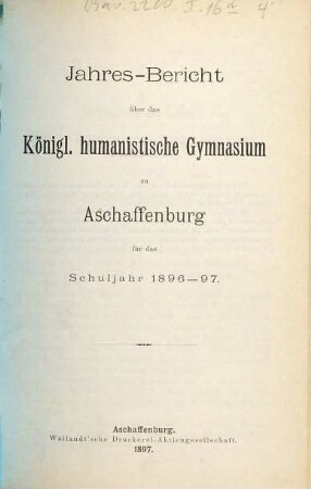 Jahresbericht : über das Schuljahr .... 1896/97