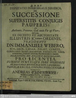 Disputatio Inauguralis Iuridica, De Successione Superstitis Coniugis Pauperis : Ad Authentic. Praeterea, Cod. unde Vir & Uxor