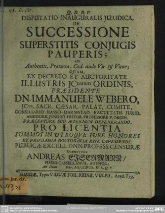 Disputatio Inauguralis Iuridica, De Successione Superstitis Coniugis Pauperis : Ad Authentic. Praeterea, Cod. unde Vir & Uxor