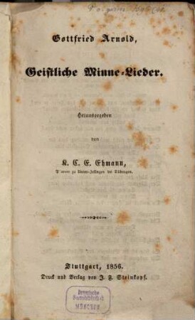 Geistliche Minne-Lieder : Hg. von K. C. E. Ehman