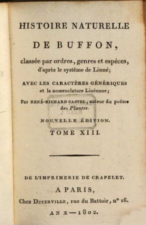 Histoire Naturelle De Buffon : classée par ordres, genres et espèces, d'après le système de Linnée ; avec les Caractères génériques et la nomenclature Linnéenne, 13. Oiseaux ; T. 3