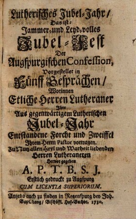 Lutherisches Jubeljahr : das ist jammer- und leyd-volles Jubelfest der Augspurgischen Confession ..., 1