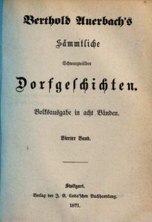 Berthold Auerbach's Sämmtliche Schwarzwälder Dorfgeschichten : Volksausgabe in acht Bänden, 4