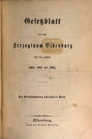 Gesetzblatt für das Herzogtum Oldenburg : von den Jahren .... 18. 1862/64