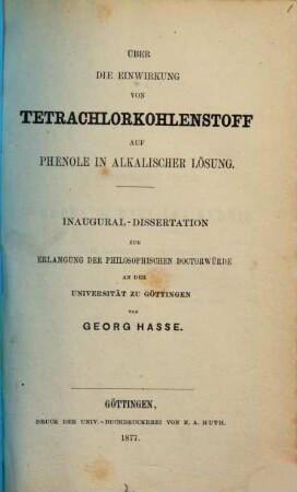 Über die Einwirkung von Tetrachlorkohlenstoff auf Phenole in alkalischer Lösung : Götting. Inaug. Dissert.