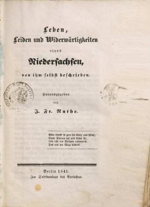 Leben, Leiden und Widerwärtigkeiten eines Niedersachsen : von ihm selbst beschrieben