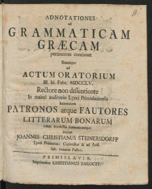 Adnotationes ad Grammaticam Græcam pertinentes continuat Simulque ad Actum Oratorium
