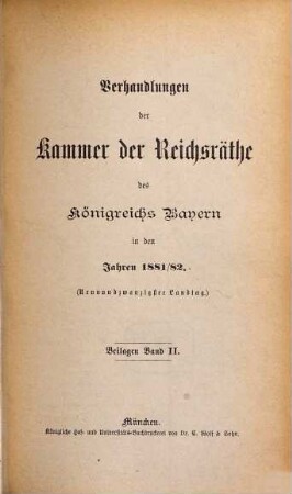 Verhandlungen der Kammer der Reichsräthe des Königreiches Bayern. Protokoll-Band. [151] = 1881/82,Beil.2 = 29. Landtag. - S. 790 - 1449