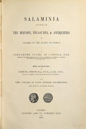 Salaminia (Cyprus) : the history, treasures, and antiquities of Salamis in the Island of Cyprus. With an introd. by Samuel Birch and with upwards of 700 illustr., and map of ancient Cyprus