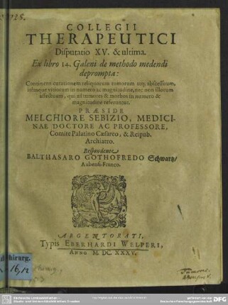 15: Galeni de Methodo medendi deprompta, continens curationem reliquorum tumorum ... : ex libro 14