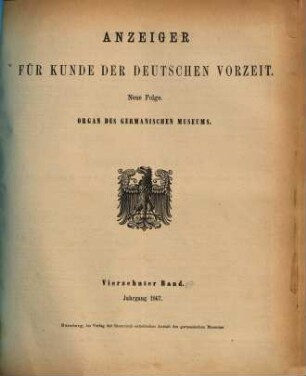 Anzeiger für Kunde der deutschen Vorzeit : Organ d. Germanischen Museums. 14, 14. 1867