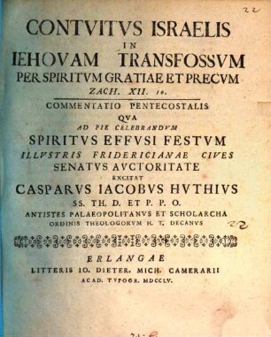 Contuitus Israelis in Iehovam transfossum per Spiritum gratiae et precum, Zach. XII. 10 : commentatio pentecostalis