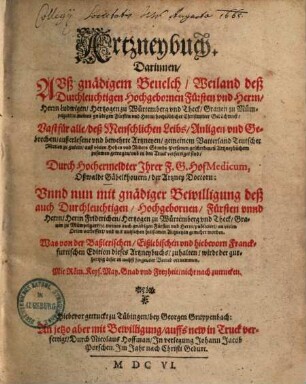 Artzneybuch : Darinnen Auß gnaedigem Beuelch Weiland deß ... Herrn Ludwigen, Hertzogen zu Würtemberg und Theck ... esene vnd bewehrte Artzneyen ... zusamen getragen ...