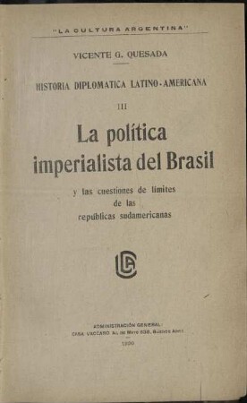 3: La política imperialista del Brasil y las cuestiones de límites de las repúblicas sudamericanas