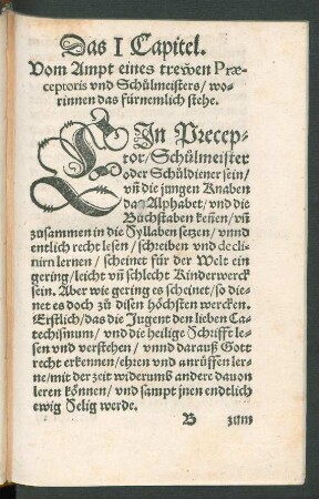 Das I Capitel. Vom Ampt eines trewen Praeceptoris und Schulmeisters/ worinnen das fürnemlich stehe.