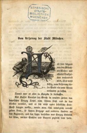 Alt Münchner Wahr- und Denkzeichen : ein Volksbuch, darin für Hoch und Nieder viele bunte Kunde zu finden ist: von alten Gebäuden, Grab- und anderen Steinen, Inschriften, Glocken, Säulen, Kostbarkeiten und sonst merkenswerthen, sichtbaren, hörbaren oder anders mahnenden Dingen, weiters von verschiedenen irdischen und überirdischen Vorfällen, als Aufläuften, Begräbnissen, Trauergottesdiensten, absonderlichen Geistererscheinungen, auch von Legenden und so mehr ... in gemüthlicher Deutung und Sage für Freunde vergangener Tage