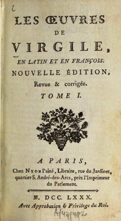 Les Oeuvres de Virgile en latin et en françois, 1. (1780). - 299 S.