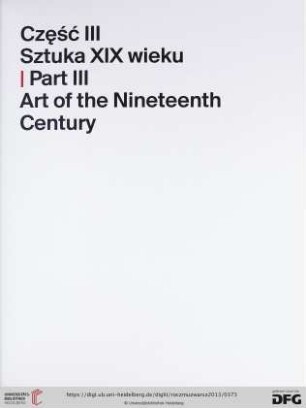 Część III. Sztuka XIX wieku / Part III. Art of the Nineteenth Century