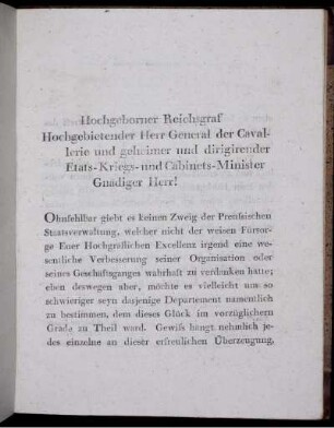 Hochgeborner Reichsgraf Hochgebietender Herr General der Cavallerie und geheimer und dirigirender Etats-Kriegs- und Cabinets-Minister Gnädiger Herr!