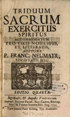 Triduum Sacrum Exercitiis Spiritus Accommodatum Pro Viris Nobilibus, Et Litteratis