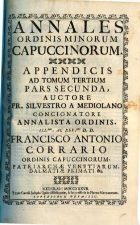 Annales Ordinis Minorum Capuccinorum, Appendicis Ad Tomum Tertium Pars ..., 2. Pars Secunda
