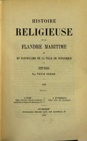 Histoire religieuse de la Flandre maritime et en particullier de la ville de Dunkerque : Etudes